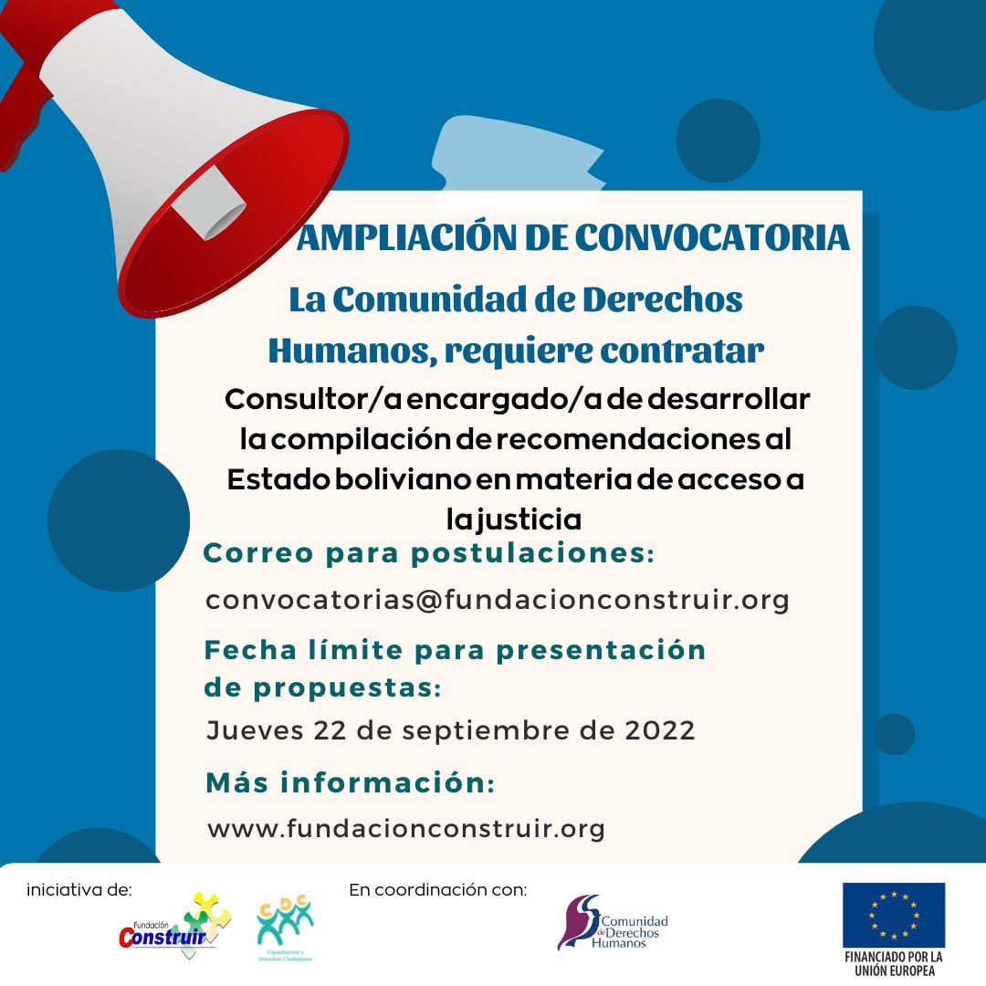 AMPLIACION CONVOCATORIA: Consultor/a encargado/a de desarrollar la compilación de recomendaciones al Estado boliviano en materia de acceso a la justicia
