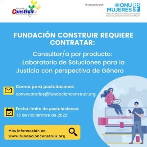 CONVOCATORIA: Consultor/a por producto: Laboratorio de Soluciones para la Justicia con perspectiva de Género    