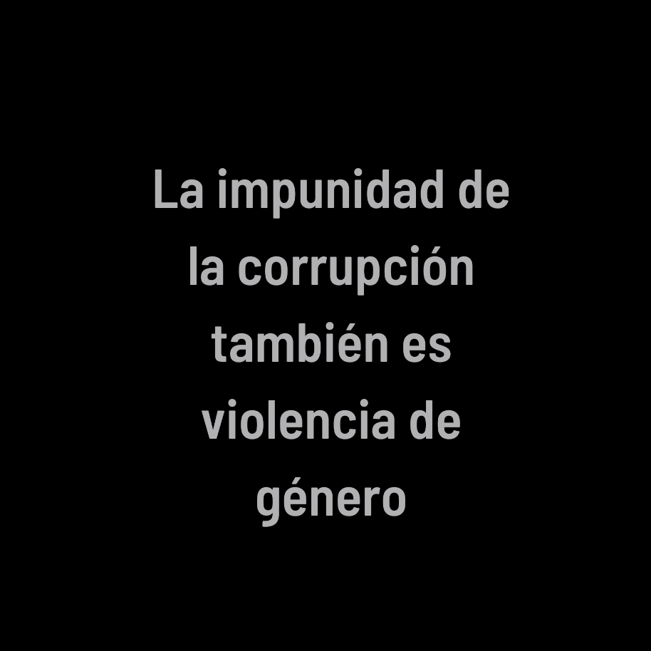 Campaña: La corrupción impacta de forma desigual cuando se trata de mujeres y personas LGBTIQA+ y es una forma de violencia