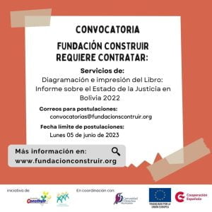 CONVOCATORIA: Servicios de diagramación e impresión:  Libro: Informe sobre el Estado de la justicia en Bolivia 2022