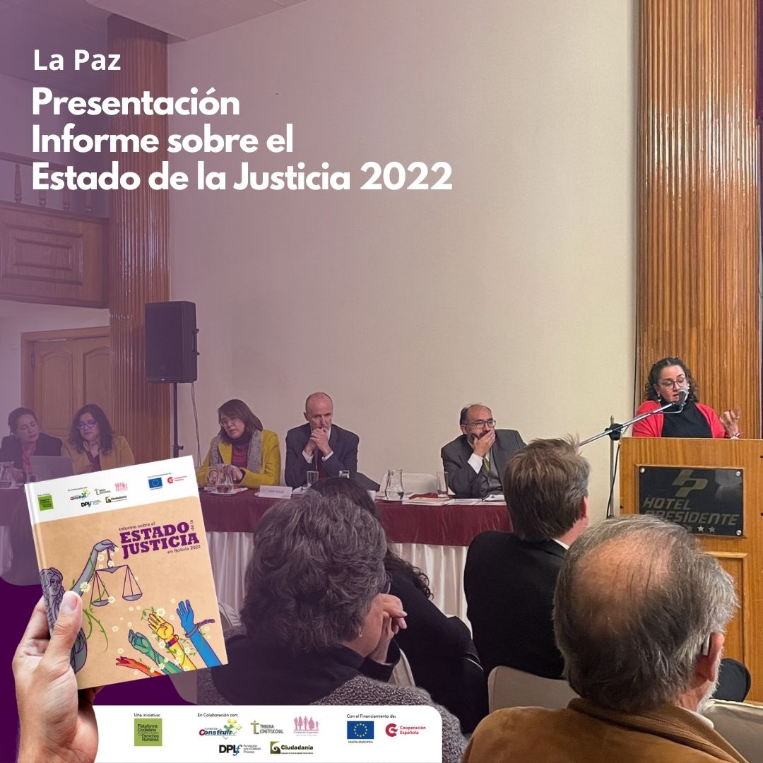 Informe sobre el Estado de la Justicia 2022 se presenta en la ciudad de La Paz