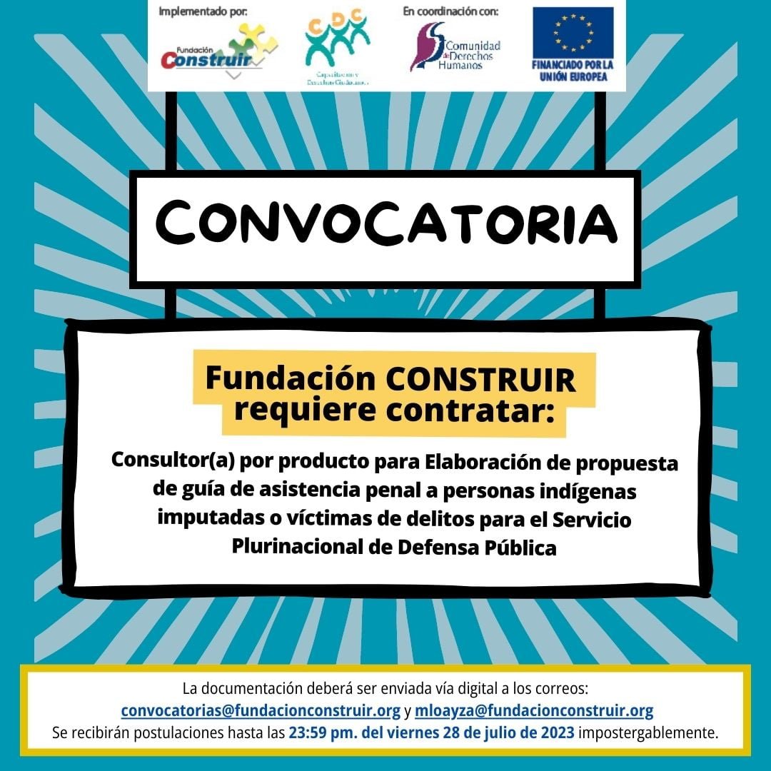 Convocatoria: Consultor(a) por producto para Elaboración de propuesta de guía de asistencia penal a personas indígenas imputadas o víctimas de delitos para el Servicio Plurinacional de Defensa Pública