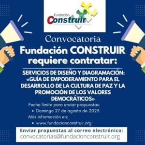 Convocatoria: Requerimiento de servicios de diseño y diagramación: «Guía de empoderamiento para el desarrollo de la cultura de paz y la promoción de los valores democráticos»