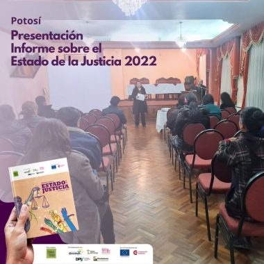Informe sobre el Estado de la Justicia 2022 se presenta en la ciudad de Potosí