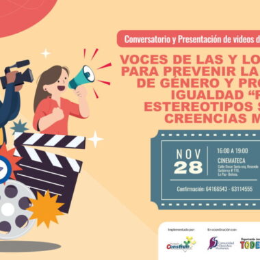 La Paz – Conversatorio y presentación de videos del concurso multimedia Voces de las y los jóvenes para prevenir la violencia de género y promover la igualdad:  “Rompiendo estereotipos sexistas y creencias machistas” 