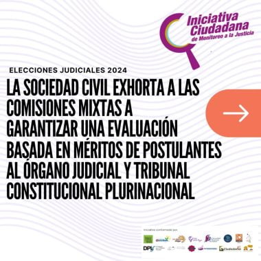Elecciones Judiciales 2024: La sociedad civil exhorta a las Comisiones Mixtas a garantizar una evaluación basada en méritos de postulantes al Órgano Judicial y Tribunal Constitucional Plurinacional