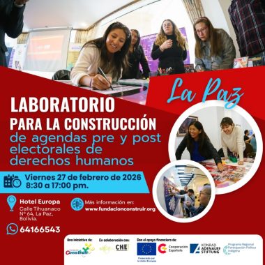 La Paz: Laboratorio para la construcción de agendas pre y post electorales de derechos humanos