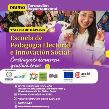 Oruro: Escuela de Pedagogía Electoral e Innovación Social – Taller de réplica – Formación departamental