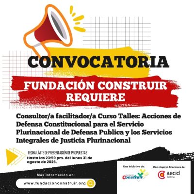 convocatoria Convocatoria: Consultor/a facilitador/a Curso Talles: Acciones de Defensa Constitucional para el Servicio Plurinacional de Defensa Publica y los Servicios Integrales de Justicia Plurinacional