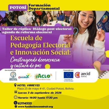 Potosí- Escuela de Pedagogía Electoral e Innovación Social – Diálogo post-electoral agenda de reforma electoral