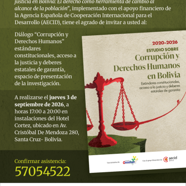 Santa Cruz – Diálogo “Corrupción y Derechos Humanos” estándares constitucionales, acceso a la justicia y deberes estatales de garantía, espacio de presentación de la investigación.
