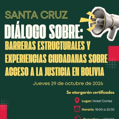 Diálogo: «Barreras estructurales y experiencias ciudadanas sobre acceso a la justicia en Bolivia»